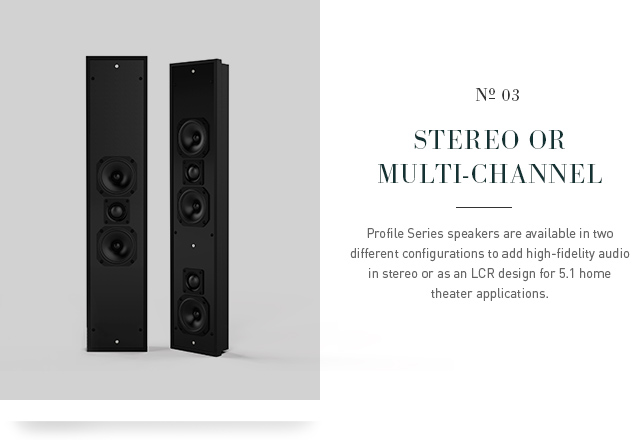 Profile-Series-Stereo-Multi-Channel